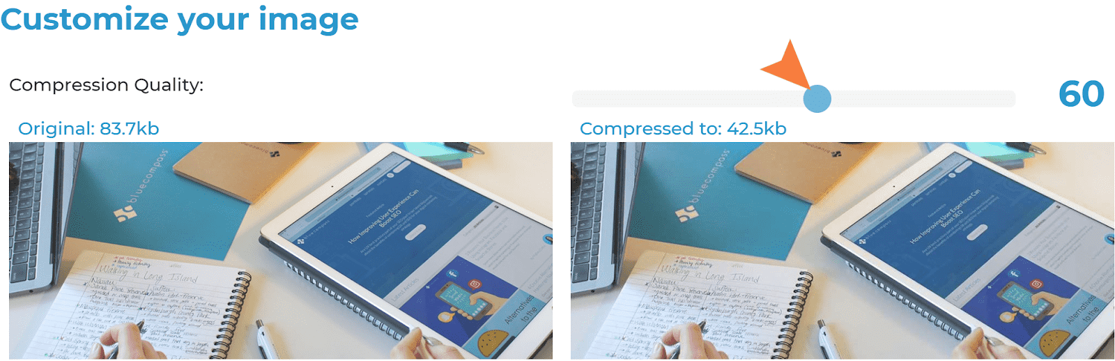 choose the compression quality of your optimized image. responsive image generator.